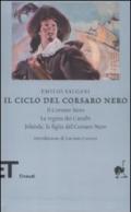 Il ciclo del Corsaro Nero: Il Corsaro Nero-La regina dei Caraibi-Jolanda, la figlia del Corsaro Nero