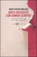 Brevi interviste con uomini schifosi