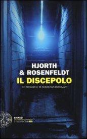 Il discepolo. Le cronache di Sebastian Bergman