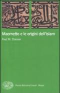 Maometto e le origini dell'Islam