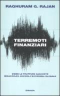 Terremoti finanziari. Come le fratture nascoste minacciano ancora l'economia globale