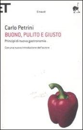 Buono, pulito e giusto. Principi di una nuova gastronomia