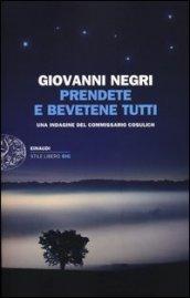 Prendete e bevetene tutti. Una indagine del commissario Cosulich