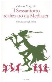 Il Sessantotto realizzato da Mediaset. Un dialogo agli inferi