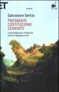 Paesaggio Costituzione cemento: La battaglia per l'ambiente contro il degrado civile (Super ET)