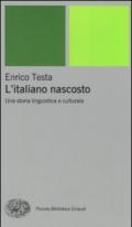 L'italiano nascosto. Una storia linguistica e culturale