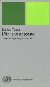 L'italiano nascosto. Una storia linguistica e culturale