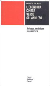 L'economia cinese verso gli anni '80. Sviluppo, socialismo e democrazia