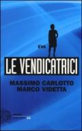 Eva. Le vendicatrici