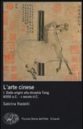 L'arte cinese. 1.Dalle origini alla dinastia Tang (6000 a.C. - X secolo d.C.)