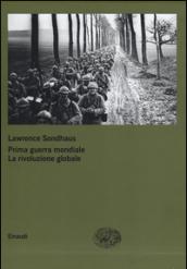 Prima guerra mondiale. La rivoluzione globale