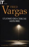 L'uomo dei cerchi azzurri. I casi del commissario Adamsberg: 1