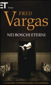 Nei boschi eterni. I casi del commissario Adamsberg: 5