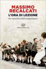 L'ora di lezione. Per un'erotica dell'insegnamento