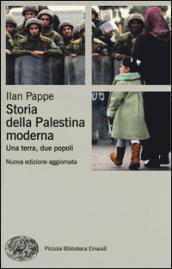 Storia della Palestina moderna. Una terra, due popoli