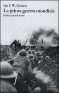 La prima guerra mondiale: Dodici punti di svolta (La biblioteca Vol. 2)