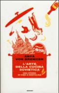 L'arte della cucina sovietica. Una storia di cibo e nostalgia
