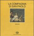 Storia della Compagnia di San Paolo (1563-2013). vol. 1-2: (1563-1852)-(1853-2013)