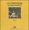 Storia della Compagnia di San Paolo (1563-2013). vol. 1-2: (1563-1852)-(1853-2013)