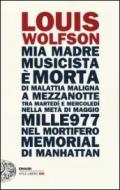 Mia madre, musicista, è morta di malattia maligna a mezzanotte, tra martedì e mercoledì...