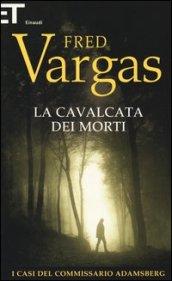 La cavalcata dei morti (I casi del Commissario Adamsberg Vol. 7)