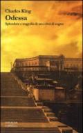 Odessa: Splendore e tragedia di una città di sogno (La biblioteca Vol. 3)