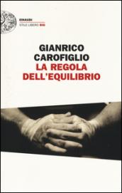 La regola dell'equilibrio (Einaudi. Stile libero big)