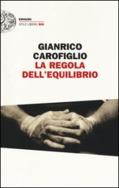 La regola dell'equilibrio (Einaudi. Stile libero big)