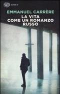 La vita come un romanzo russo