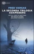 La seconda trilogia Adamsberg: Sotto i venti di Nettuno. Nei boschi eterni. Un luogo incerto (Super ET)