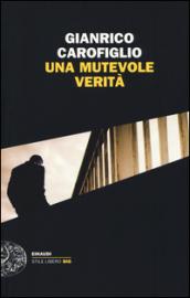 Una mutevole verità (I casi del maresciallo Fenoglio Vol. 1)