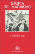 Storia del marxismo. 4.Il marxismo oggi