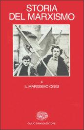 Storia del marxismo. 4.Il marxismo oggi