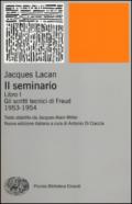 Il seminario. Libro I. Gli scritti tecnici di Freud (1953-1954)