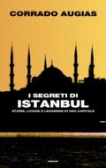 I segreti di Istanbul: Storie, luoghi e leggende di una capitale (Frontiere Einaudi)