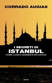 I segreti di Istanbul: Storie, luoghi e leggende di una capitale (Frontiere Einaudi)