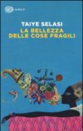 La bellezza delle cose fragili