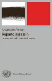 Reparto assassini. La mentalità dell'omicidio di massa