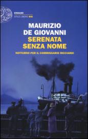 Serenata senza nome: Notturno per il commissario Ricciardi (Einaudi. Stile libero big)