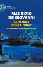 Serenata senza nome. Notturno per il commissario Ricciardi