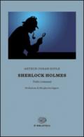 Sherlock Holmes. Tutti i romanzi