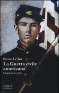 La guerra civile americana. Una nuova storia