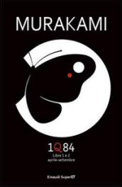 1Q84. Libro 1 e 2. Aprile-settembre