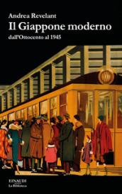 Il Giappone moderno: dall'Ottocento al 1945 (La biblioteca)