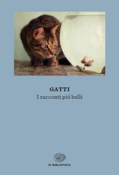 Gatti. I racconti più belli