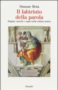 Il labirinto della parola: Enigmi, oracoli e sogni nella cultura antica (Saggi Vol. 956)