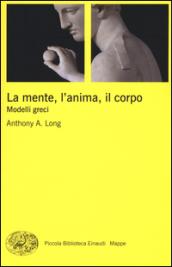 La mente, l'anima, il corpo. Modelli greci