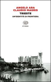 Trieste. Un'identità di frontiera