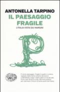 Il paesaggio fragile. L'Italia vista dai margini