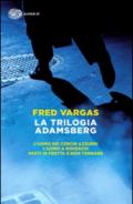 La trilogia Adamsberg: L'uomo dei cerchi azzurri-L'uomo a rovescio-Parti in fretta e non tornare